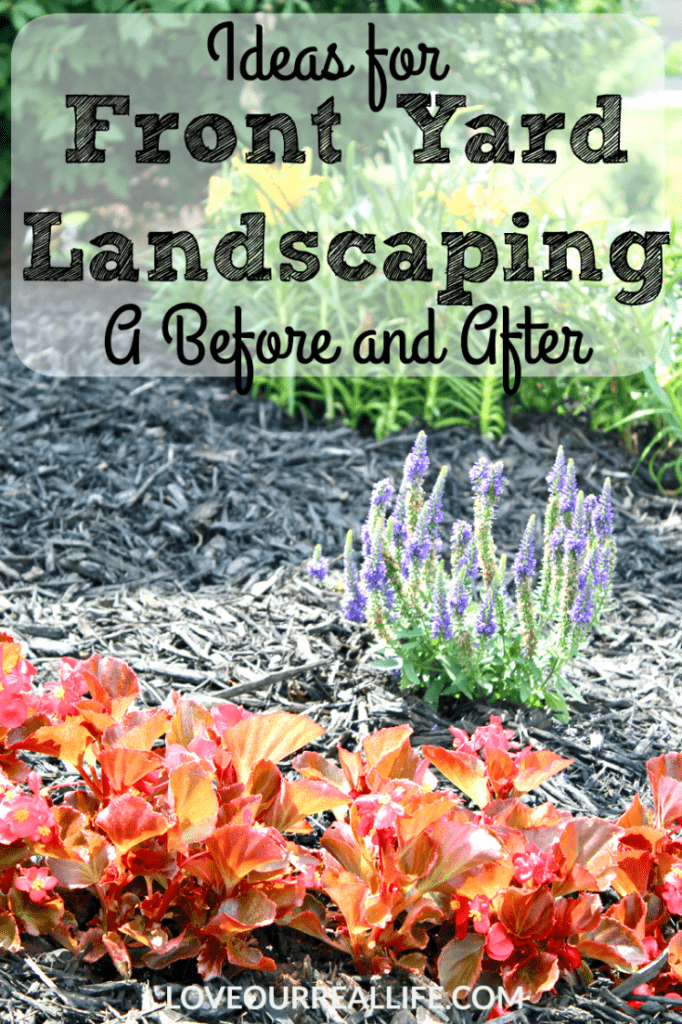Ideas for Front Yard Landscaping | A Before and After ⋆ Love Our Real Life